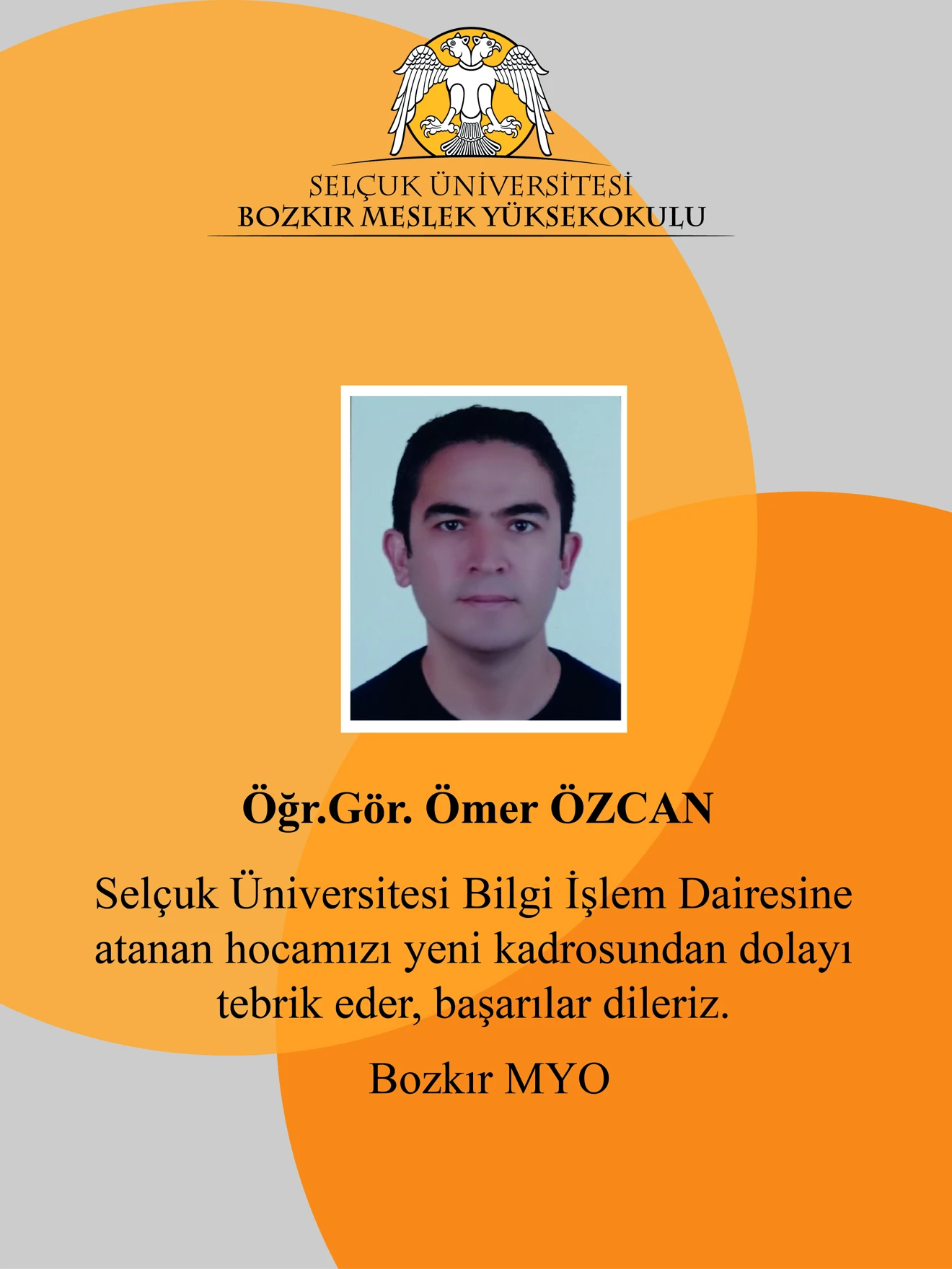  Öğr.Gör. Ömer Özcan' ı Yeni Kadrosundan Dolayı Tebrik Ederiz.